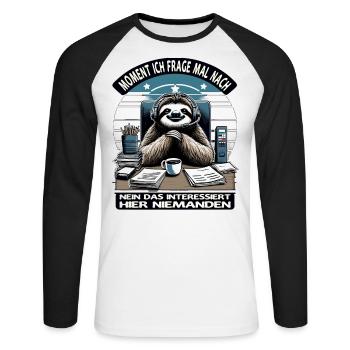 Moment Ich Frage Nach Faultier Call-Center - Unisex Baseballshirt langarm - Weiß/Schwarz - Vorne - Nik (191cm)