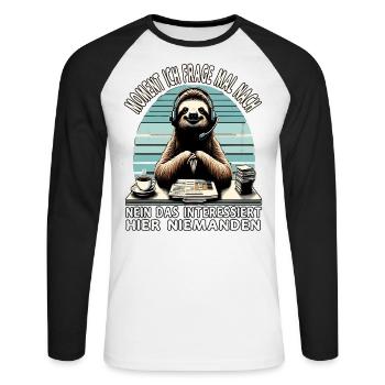 Moment Ich Frage Nach Faultier Call-Center - Unisex Baseballshirt langarm - Weiß/Schwarz - Vorne - Nik (191cm)