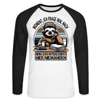 Moment Ich Frage Nach Faultier Call-Center - Unisex Baseballshirt langarm - Weiß/Schwarz - Vorne - Nik (191cm)
