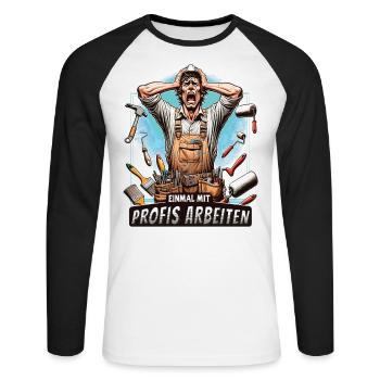 Einmal Mit Profis Arbeiten lustiger Maler-Meister - Unisex Baseballshirt langarm - Weiß/Schwarz - Vorne - Nik (191cm)