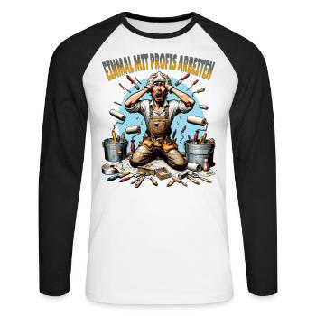Einmal Mit Profis Arbeiten lustiger Maler-Meister - Unisex Baseballshirt langarm - Weiß/Schwarz - Vorne - Nik (191cm)