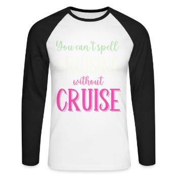 You cant Spell Cruising without Cruise - Unisex Long Sleeve Baseball T-Shirt - white/black - Front - Nik (191cm)