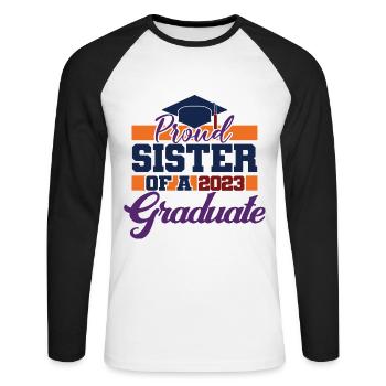 Proud Sister Of A 2023 Graduate Graduation Party - Unisex Long Sleeve Baseball T-Shirt - white/black - Front - Nik (191cm)