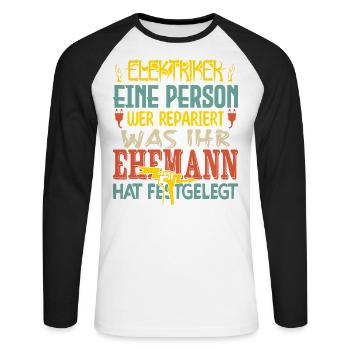 Elektriker-Geschenk Elektriker-Spaß - Unisex Baseballshirt langarm - Weiß/Schwarz - Vorne - Nik (191cm)