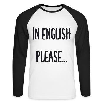 Lehrer - In English please - Unisex Baseballshirt langarm - Weiß/Schwarz - Vorne - Nik (191cm)