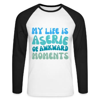 Mein Leben ist eine Reihe von unangenehmen Momenten - Unisex Baseballshirt langarm - Weiß/Schwarz - Vorne - Nik (191cm)