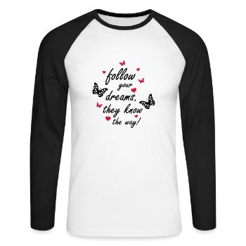 follow_your_dreams_002 - Unisex Baseballshirt langarm - Weiß/Schwarz - Vorne - Nik (191cm)