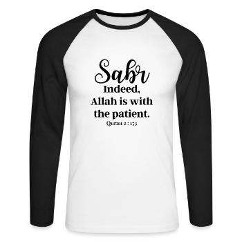 Sabr - be patient /Islam /Allah /Muslim - Unisex Baseballshirt langarm - Weiß/Schwarz - Vorne - Nik (191cm)