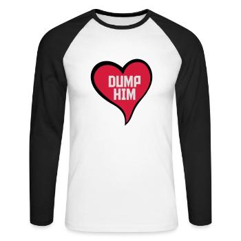 dump him Zitat Logo - Unisex Baseballshirt langarm - Weiß/Schwarz - Vorne - Nik (191cm)