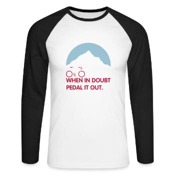 When in doubt pedal it out - For cyclists - Unisex Long Sleeve Baseball T-Shirt - white/black - Front - Nik (191cm)