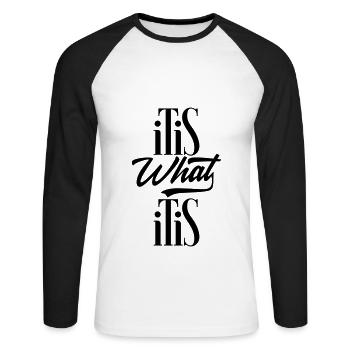 Es ist was es ist (It is what it is) - Unisex Baseballshirt langarm - Weiß/Schwarz - Vorne - Nik (191cm)