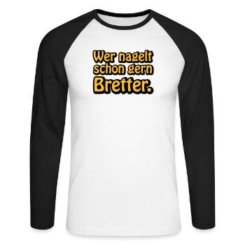 Wer nagelt schon gern Bretter | ficken | poppen - T-shirt baseball manches longues Homme - blanc/noir - Devant - Nik (191cm)