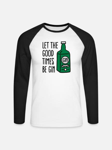 Let the good times be gin - Unisex Long Sleeve Baseball T-Shirt - white/black