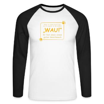 Wenn ich meinen Hund frage, wie ich aussehe.. WAU! - Unisex Baseballshirt langarm - Weiß/Schwarz - Vorne - Nik (191cm)