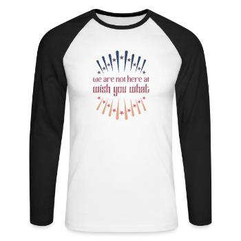 We are not here at wish you what Denglisch Retro - Unisex Baseballshirt langarm - Weiß/Schwarz - Vorne - Nik (191cm)