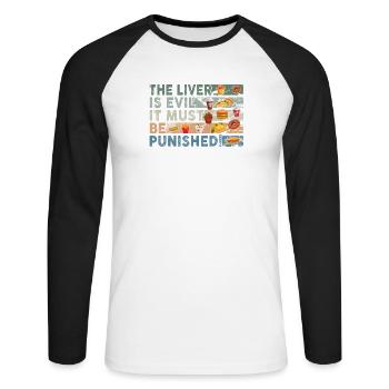 The liver is evil and punished - Unisex Long Sleeve Baseball T-Shirt - white/black - Front - Nik (191cm)