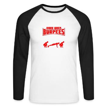 Je suis désolée, je ne travaille pas en burpees - T-shirt baseball manches longues Homme - blanc/noir - Devant - Nik (191cm)