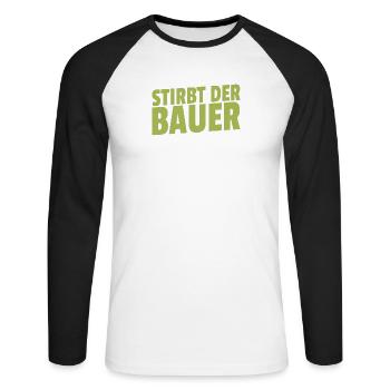 Stirbt der Bauer Stirbt das Dorf - Unisex Baseballshirt langarm - Weiß/Schwarz - Vorne - Nik (191cm)