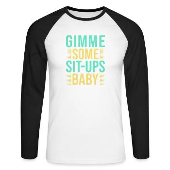 Fitness Fanatics Some Sit-Ups Baby Calisthenics - Unisex Long Sleeve Baseball T-Shirt - white/black - Front - Nik (191cm)