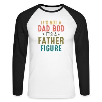 Father Figure: Not a Dad Bod - Unisex Long Sleeve Baseball T-Shirt - white/black - Front - Nik (191cm)