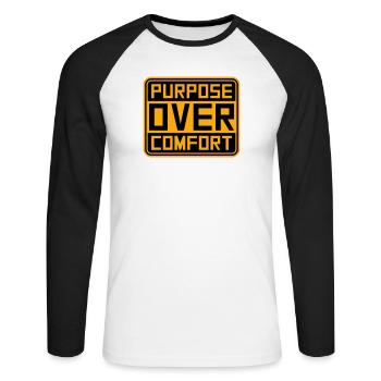 Purpose Over Comfort Motivation Mindset Wachstum - Unisex Baseballshirt langarm - Weiß/Schwarz - Vorne - Nik (191cm)