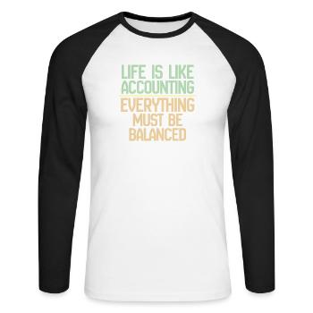 Das Leben ist wie Buchhaltung, alles muss im Gleichgewicht sein - Unisex Baseballshirt langarm - Weiß/Schwarz - Vorne - Nik (191cm)