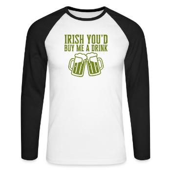 Irish You'd Buy Me a Drink Funny Quote - Unisex Long Sleeve Baseball T-Shirt - white/black - Front - Nik (191cm)
