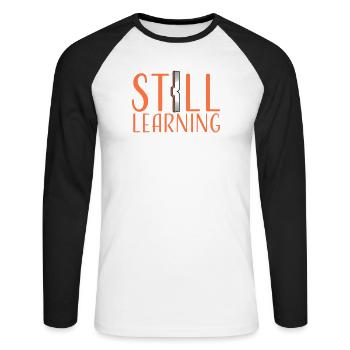 Still Learning Growth Student Motivation Saying - Unisex Long Sleeve Baseball T-Shirt - white/black - Front - Nik (191cm)