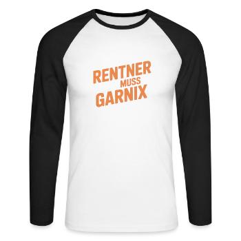 Ich bin Rentner – muss gar nix - Unisex Baseballshirt langarm - Weiß/Schwarz - Vorne - Nik (191cm)