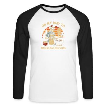Grillen Humor On My Way To Making Bad Decisions  - Unisex Baseballshirt langarm - Weiß/Schwarz - Vorne - Nik (191cm)