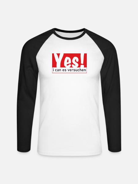 Yes i can es versuchen - Unisex Baseballshirt langarm - Weiß/Schwarz