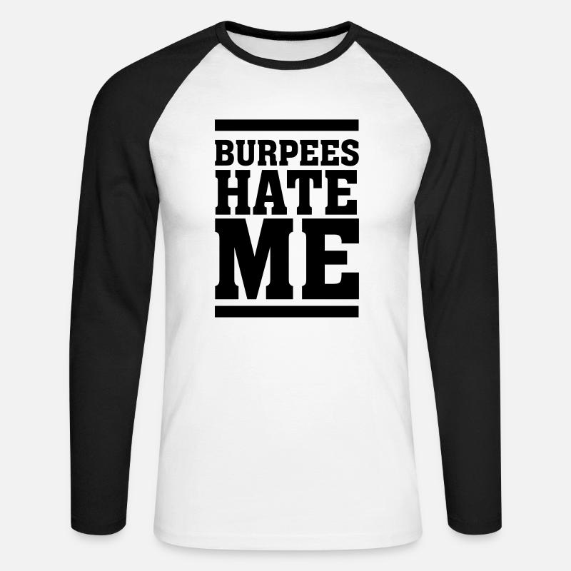Burpees Hate Me - Unisex Long Sleeve Baseball T-Shirt - white/black