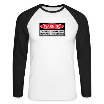 Warning Dog Amazing Beware Owner Dogs Pet - Unisex Long Sleeve Baseball T-Shirt - white/black - Front - Nik (191cm)