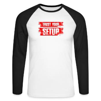 Trust your Setup Aktienmarkt Börse Trader - Unisex Baseballshirt langarm - Weiß/Schwarz - Vorne - Nik (191cm)