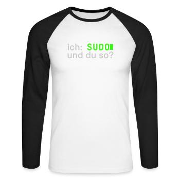 ich: SUDO und du so? Linux Spruch - Programmierer - Unisex Baseballshirt langarm - Weiß/Schwarz - Vorne - Nik (191cm)