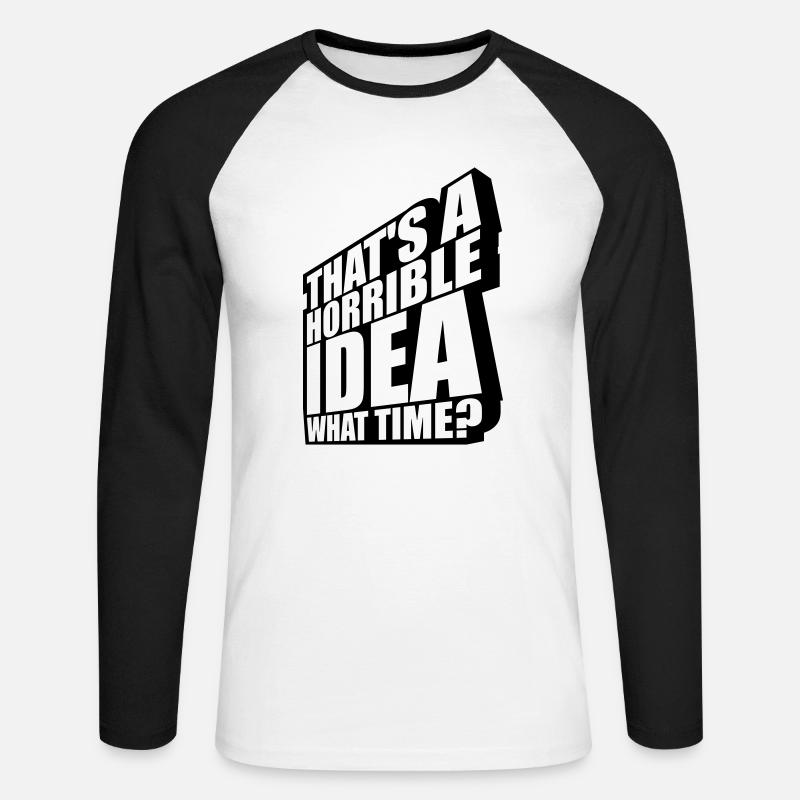 Thats a horrible Idea - Unisex Baseballshirt langarm - Weiß/Schwarz