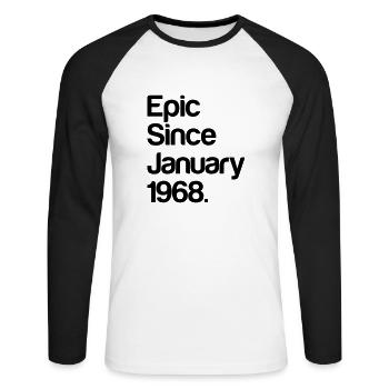 Epic Since January 1968. - 50 Jahre - Geburtstag - Unisex Long Sleeve Baseball T-Shirt - white/black - Front - Nik (191cm)