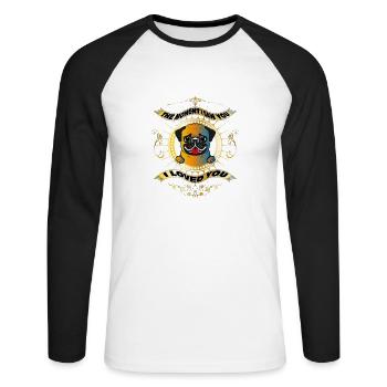 Mops. The moment I saw you I loved you. - Unisex Baseballshirt langarm - Weiß/Schwarz - Vorne - Nik (191cm)
