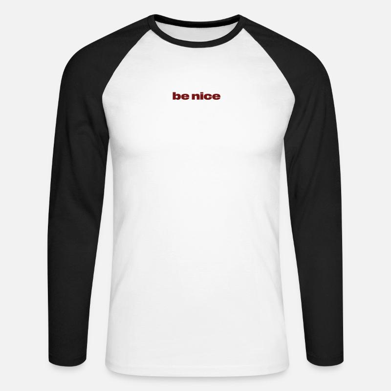 Be Nice – Dunkelrotes Statement-Design - Unisex Baseballshirt langarm - Weiß/Schwarz