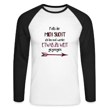 Falls ihr mich sucht - Unisex Baseballshirt langarm - Weiß/Schwarz - Vorne - Nik (191cm)