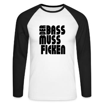 Techno Bass Hardstyle - Der Bass muss ficken - - Unisex Baseballshirt langarm - Weiß/Schwarz - Vorne - Nik (191cm)