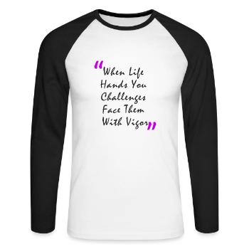 Quand la vie vous met au défi, affrontez-les avec vigueur - T-shirt baseball manches longues Homme - blanc/noir - Devant - Nik (191cm)