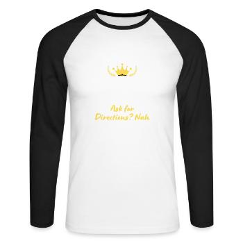 Keep Calm and Ask for Directions? No - Unisex Long Sleeve Baseball T-Shirt - white/black - Front - Nik (191cm)