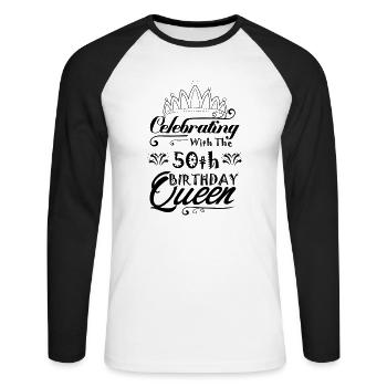 Celebrating With The 50th Birthday Queen - Unisex Long Sleeve Baseball T-Shirt - white/black - Front - Nik (191cm)