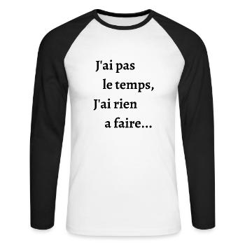 J'ai pas le temps j'ai rien à faire - T-shirt baseball manches longues Homme - blanc/noir - Devant - Nik (191cm)