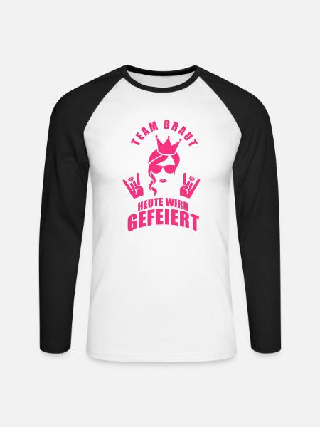 Team Braut - Heute wird gefeiert - Unisex Baseballshirt langarm - Weiß/Schwarz