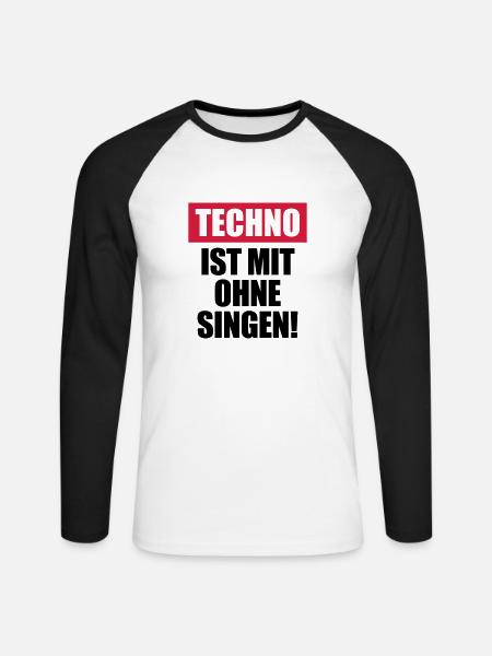 Techno ist mit ohne singen - Unisex Baseballshirt langarm - Weiß/Schwarz
