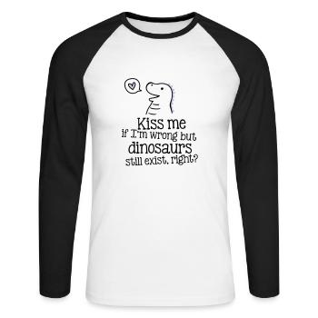 kiss me if im wrong but dinosaurs still exist... - T-shirt baseball manches longues Homme - blanc/noir - Devant - Nik (191cm)