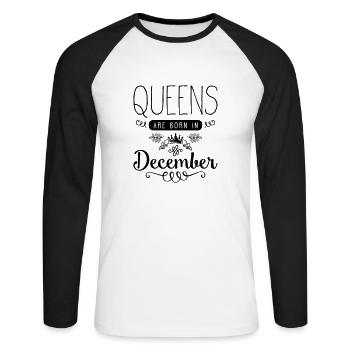 queens are born in december - Unisex Baseballshirt langarm - Weiß/Schwarz - Vorne - Nik (191cm)