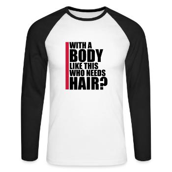 Qui a besoin de cheveux en disant - T-shirt baseball manches longues Homme - blanc/noir - Devant - Nik (191cm)